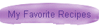 My Favorite Recipes